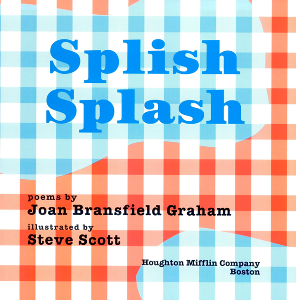 Splish Splash Poems by Joan Bransfield Graham illustrated by Steve Scott - photo 4