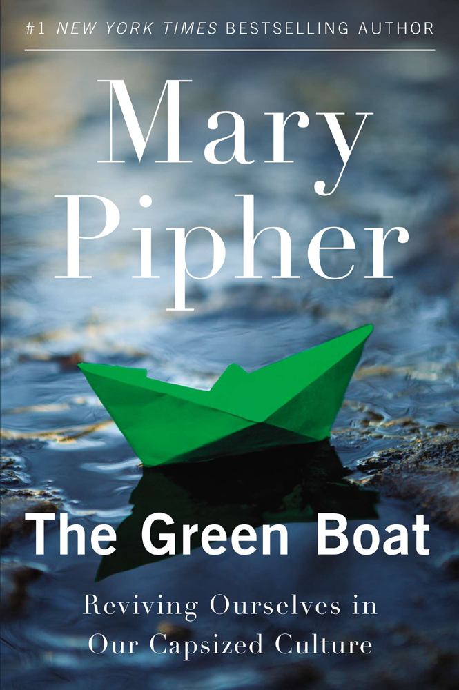 Extraordinary praise for The Green Boat Mary Pipher spares us moral sermons - photo 1