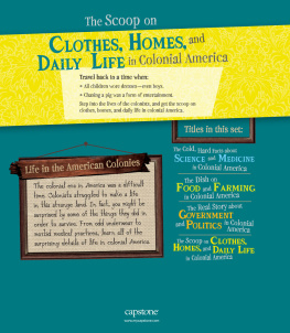 Elizabeth Raum - The Scoop on Clothes, Homes, and Daily Life in Colonial America