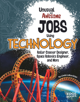 Linda LeBoutillier Unusual and Awesome Jobs Using Technology: Roller Coaster Designer, Space Robotics Engineer, and More