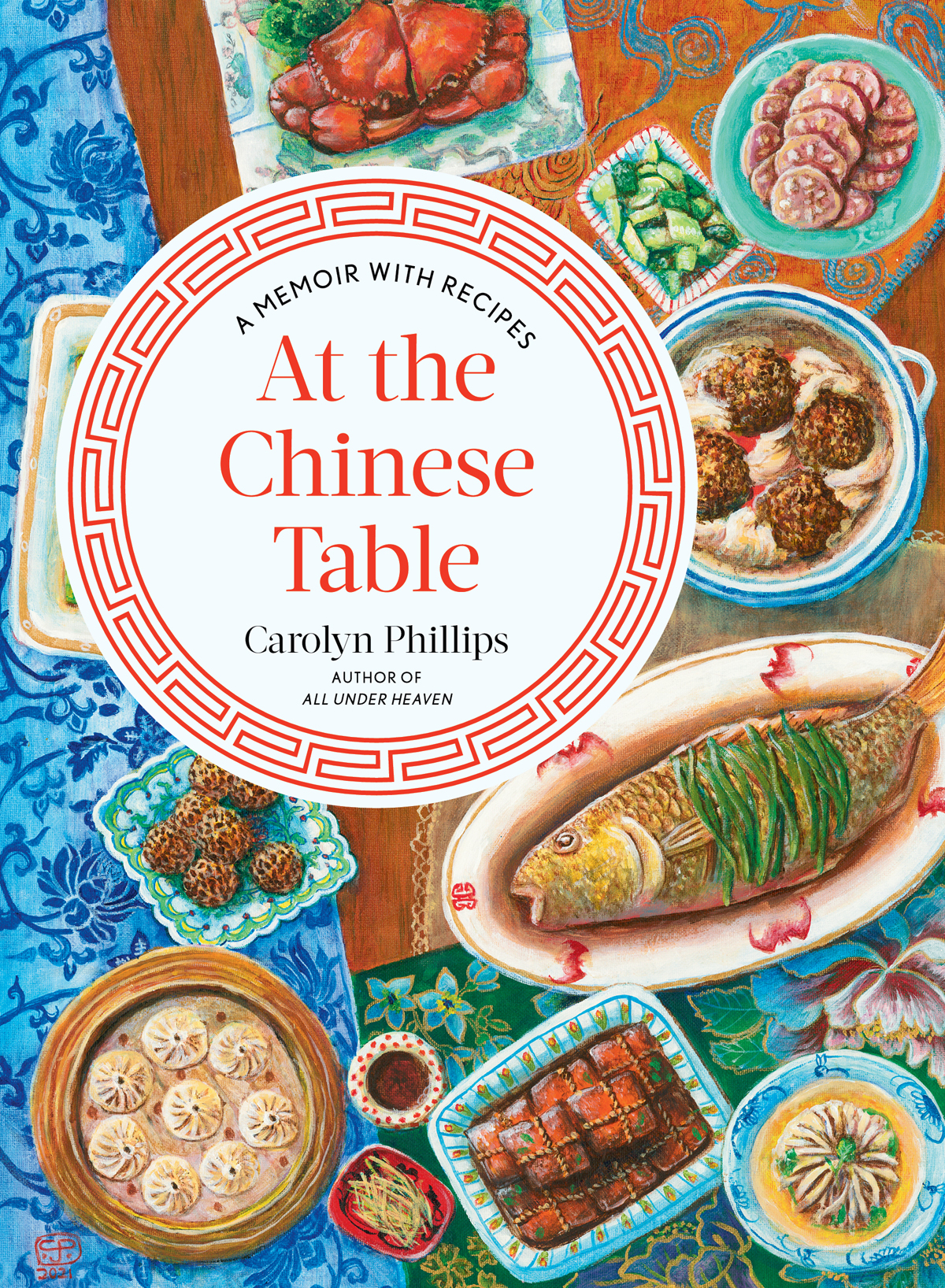 At the Chinese Table A MEMOIR WITH RECIPES Written and Illustrated by - photo 1