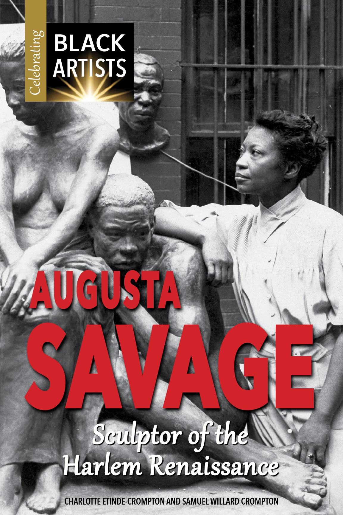 AUGUSTA SAVAGE Sculptor of the Harlem Renaissance Published in 2020 by - photo 1