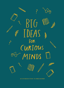 Alain de Botton - Big Ideas for Curious Minds: An Introduction to Philosophy