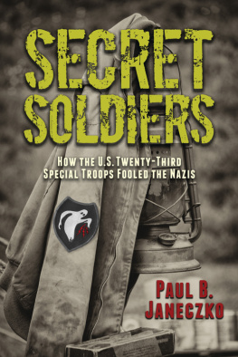 Paul B. Janeczko - Secret Soldiers: How the U.S. Twenty-Third Special Troops Fooled the Nazis