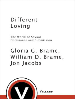 William Brame - Different Loving: The World of Sexual Dominance and Submission
