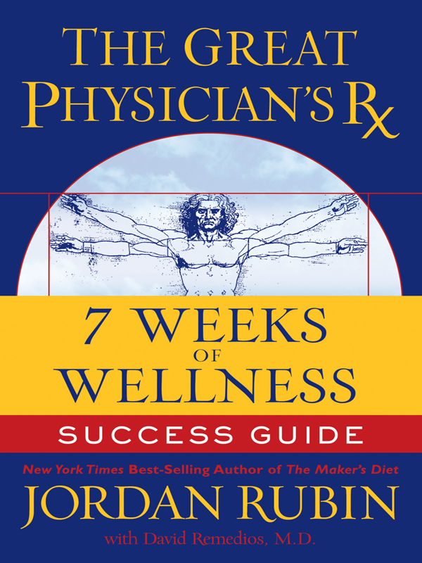 THE GREAT PHYSICIANS Rx for 7 WEEKS OF WELLNESS SUCCESS GUIDE JORDAN RUBIN - photo 1