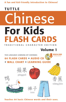 Tuttle Publishing - Tuttle Chinese for Kids Flash Cards Kit Vol 1 Traditional Ch: [Includes 64 Flash Cards, Downloadable Audio, Wall Chart & Learning Guide]