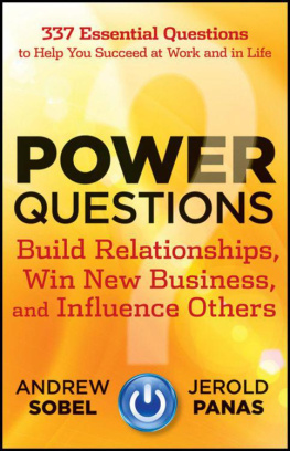 Andrew Sobel - Power Questions: Build Relationships, Win New Business, and Influence Others