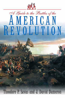 Theodore P. Savas - A Guide to the Battles of the American Revolution