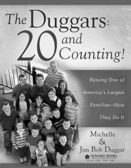 Jim Bob Duggar - The Duggars: 20 and Counting!: Raising One of Americas Largest Families—How the