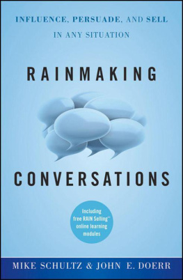 Mike Schultz Rainmaking Conversations: Influence, Persuade, and Sell in Any Situation