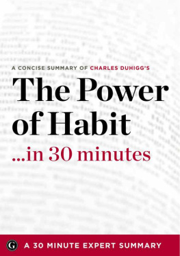Summary: The Power of Habit ...in 30 Minutes - A Concise Summary of Charles Duhiggs Bestselling Book