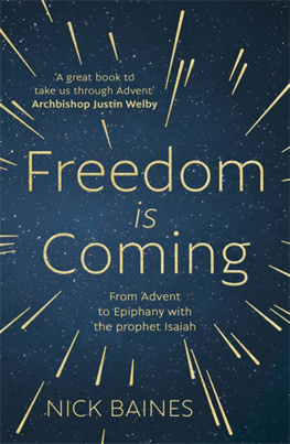 Nick Baines Freedom Is Coming: From Advent to Epiphany with the Prophet Isaiah