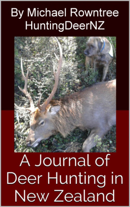 Michael Rowntree - A Journal of Deer Hunting in New Zealand