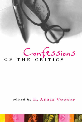 H. Aram Veeser - Confessions of the Critics