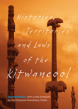 Maggie Good (Less-say-gu) - Histories, Territories and Laws of the Kitwancool: , with a New Foreword by the Gitanyow Hereditary Chiefs