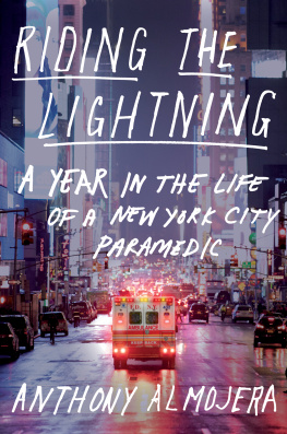 Anthony Almojera - Riding the Lightning: A Year in the Life of a New York City Paramedic