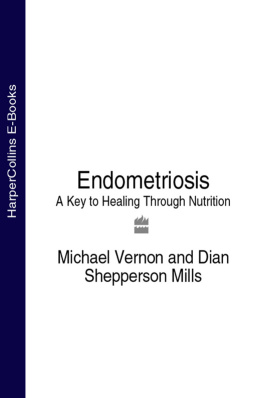 Michael Vernon Endometriosis: A Key to Healing Through Nutrition