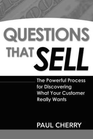 The Powerful Process for Discovering What Your Customer Really Wants Paul Cherry - photo 1