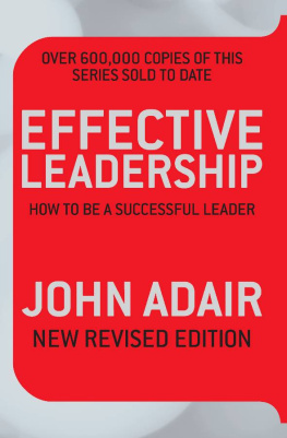 John Adair - Effective Leadership