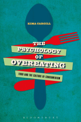 Kima Cargill - The Psychology of Overeating: Food and the Culture of Consumerism