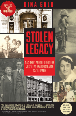 Dina Gold Stolen Legacy: Nazi Theft and the Quest for Justice at Krausenstrasse 17/18, Berlin