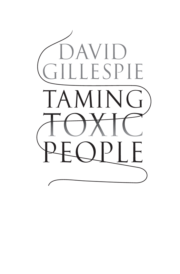 About Taming Toxic People I didnt know how to deal with poisonous and toxic - photo 1