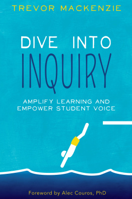 Trevor Mackenzie - Dive Into Inquiry: Amplify Learning and Empower Student Voice