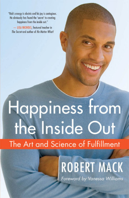 Robert Mack - Happiness from the Inside Out: The Art and Science of Fulfillment