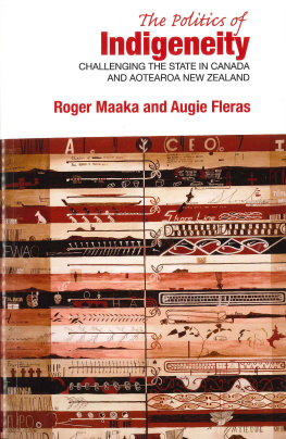 Roger Maaka - The Politics of Indigeneity: Challenging the State in Canada and Aotearoa New Zealand