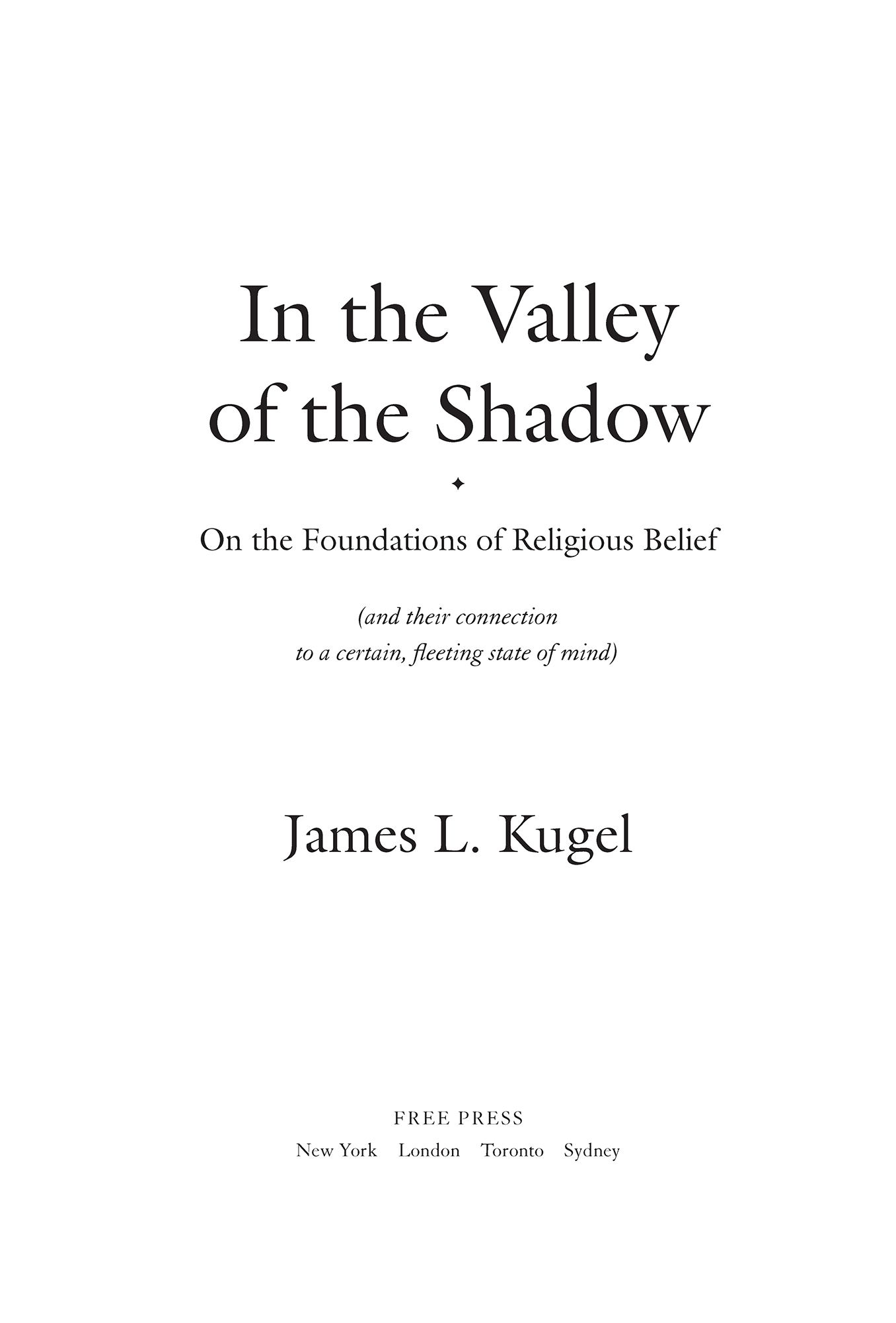 In the Valley of the Shadow On the Foundations of Religious Belief - image 2