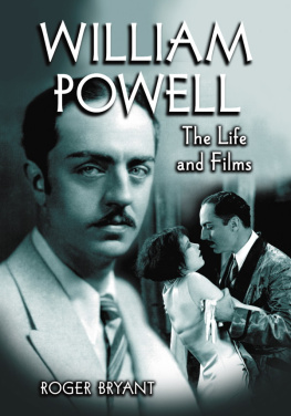 Roger Bryant - William Powell: The Life and Films