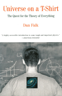 Dan Falk - Universe on A T-Shirt: The Quest for the Theory of Everything