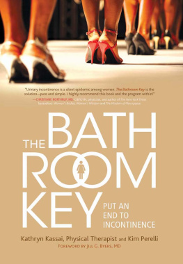 Kathryn Kassai The Bathroom Key: Put an End to Incontinence