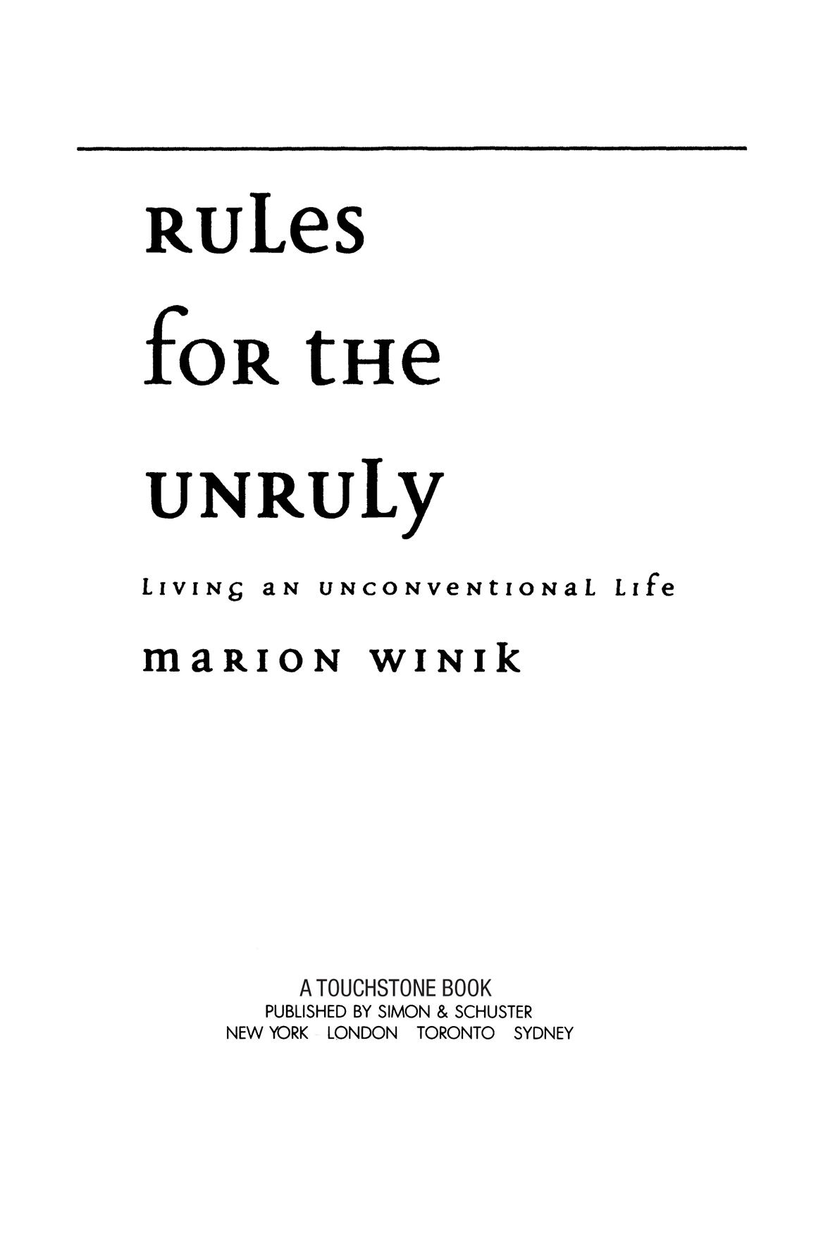 Rules for the Unruly Living an Unconventional Life - image 1