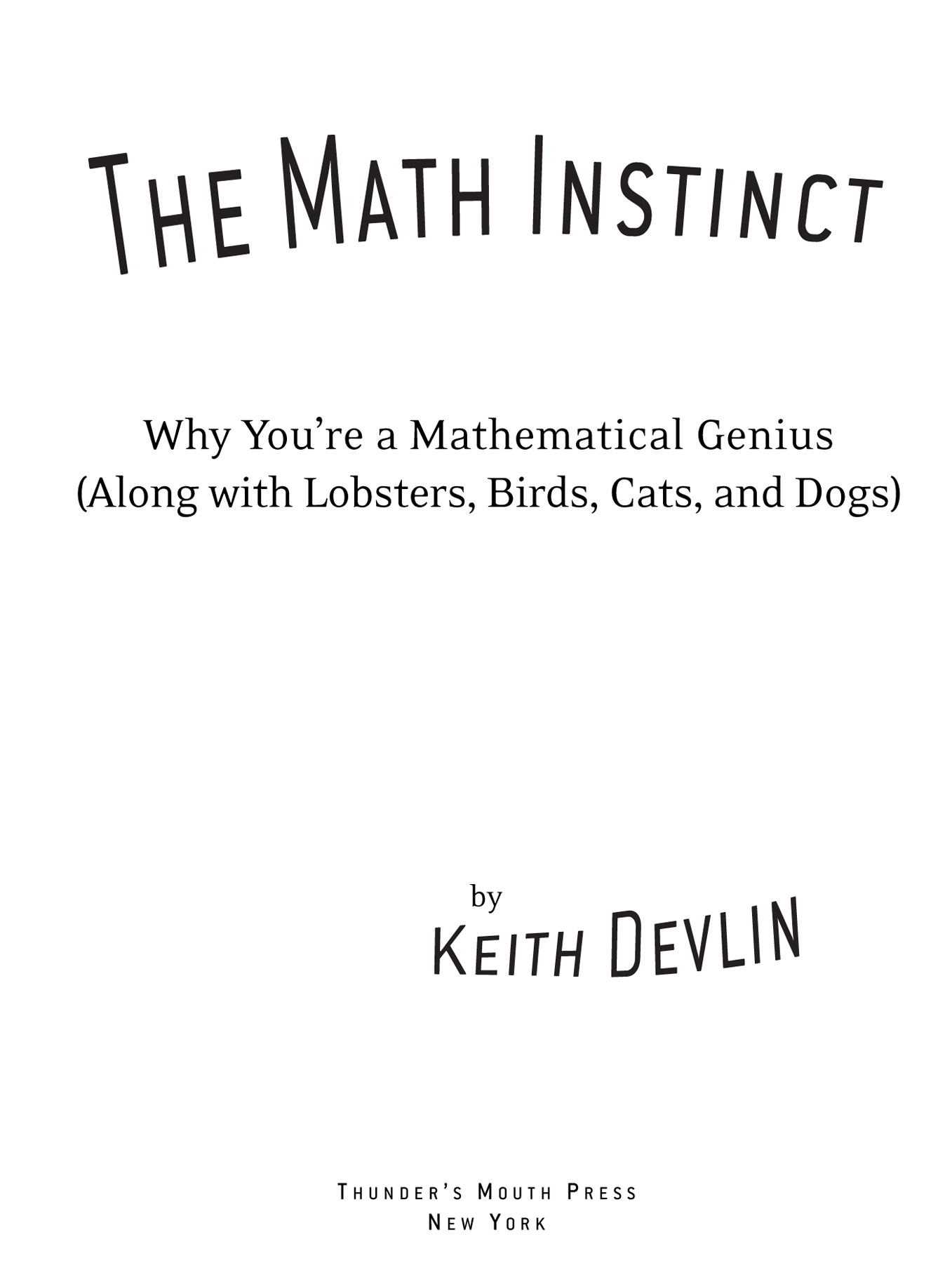 THE MATH INSTINCT WHY YOURE A MATHEMATICAL GENIUS ALONG WITH LOBSTERS - photo 3