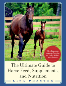 Lisa Preston The Ultimate Guide to Horse Feed, Supplements, and Nutrition