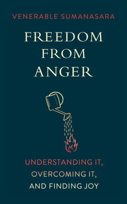 Alubomulle Sumanasara Freedom from Anger: Understanding It, Overcoming It, and Finding Joy