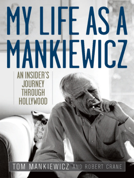 Tom Mankiewicz My Life as a Mankiewicz: An Insiders Journey through Hollywood