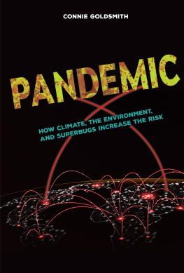 Connie Goldsmith Pandemic: How Climate, the Environment, and Superbugs Increase the Risk