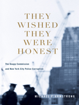 Michael F. Armstrong - They Wished They Were Honest: The Knapp Commission and New York City Police Corruption