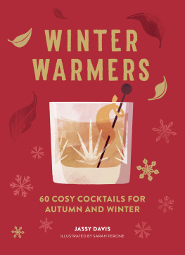 Jassy Davis Winter Warmers: 60 Cosy Cocktails for Autumn and Winter