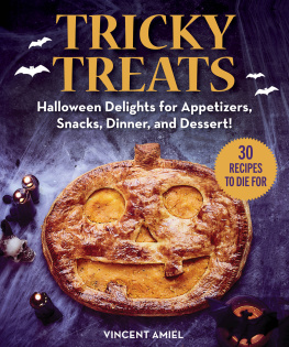 Vincent Amiel - Tricky Treats: Halloween Delights for Appetizers, Snacks, Dinner, and Dessert!