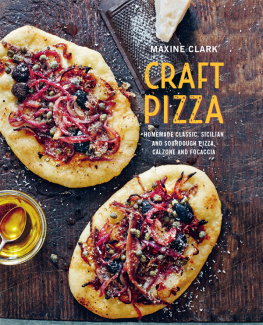 Maxine Clark - Craft Pizza: Homemade classic, Sicilian and sourdough pizza, calzone and focaccia