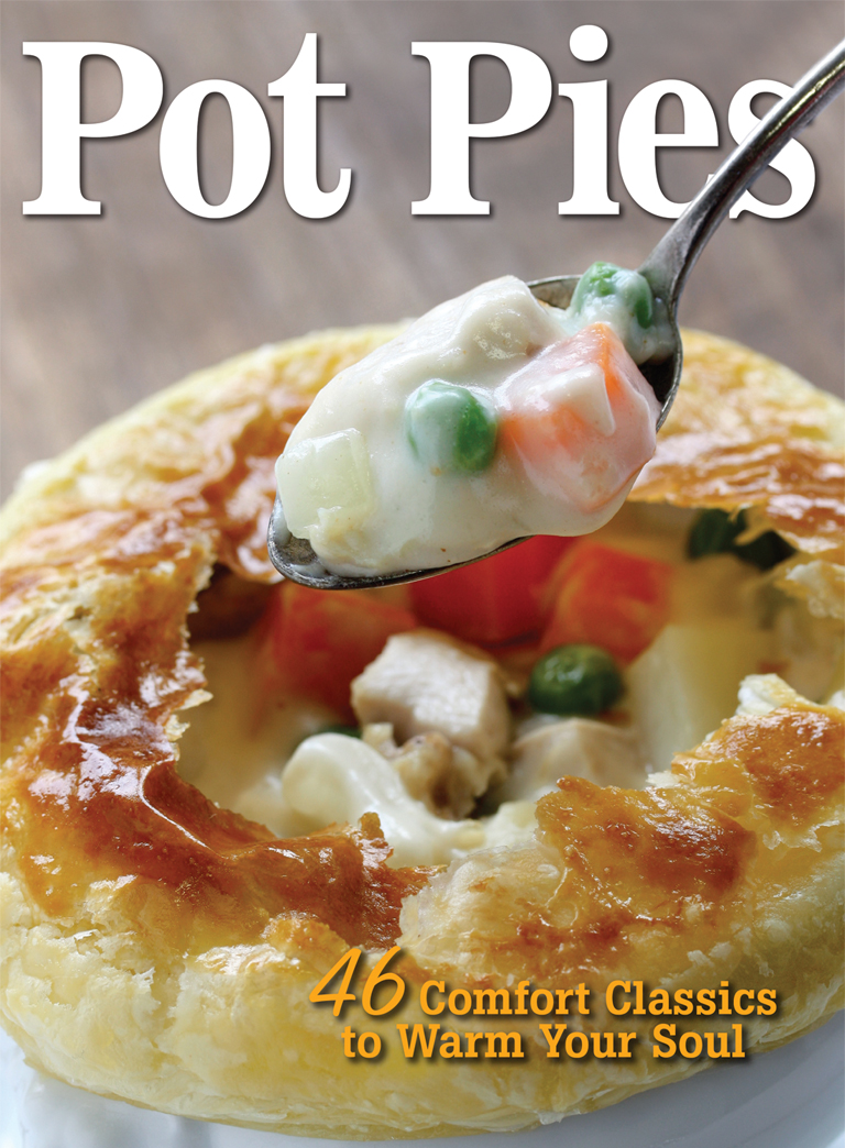 Pot Pies Hobby Farm Home Presents Volume 10K 2013 Senior Associate Editor - photo 1