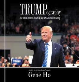 Gene Ho Trumpography: How Biblical Principles Paved the Way to the American Presidency