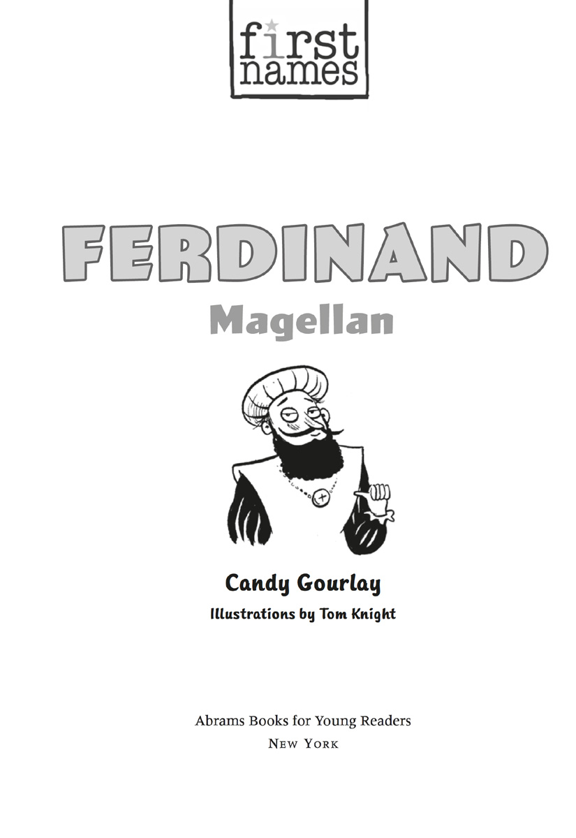 The facts in Ferdinand Magellan have been carefully checked and are accurate to - photo 2