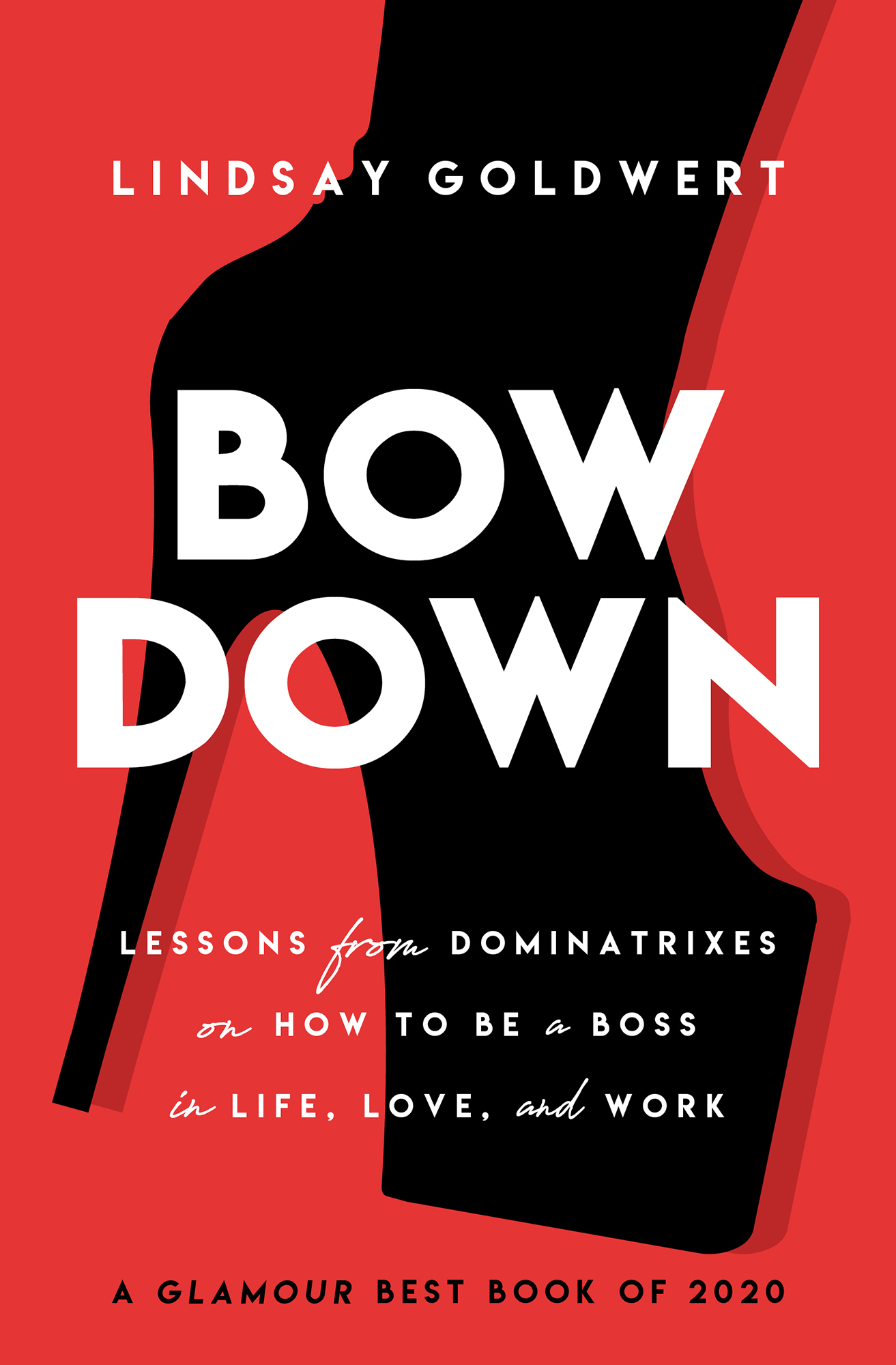 Bow Down Lessons from Dominatrixes on How to Be a Boss in Life Love and Work - image 1