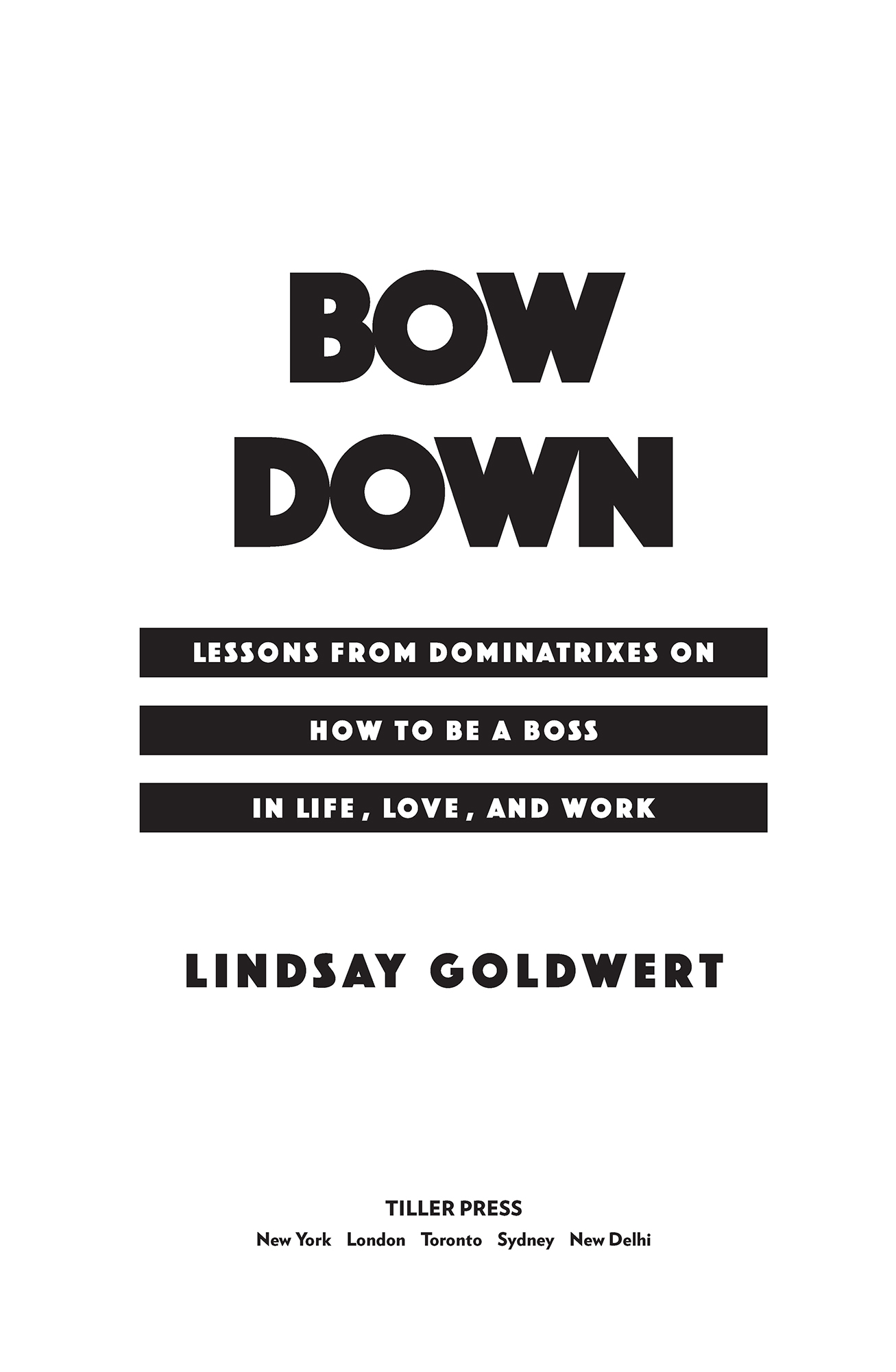 Bow Down Lessons from Dominatrixes on How to Be a Boss in Life Love and Work - image 2