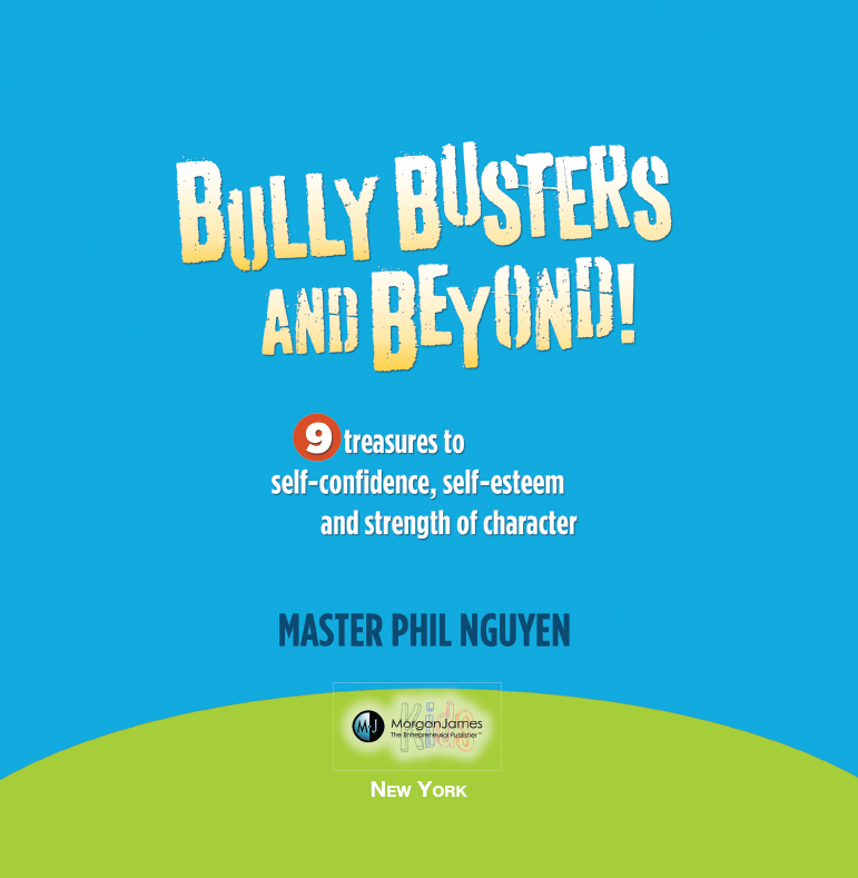 Bully Busters and Beyond 9 Treasures to Self-Confidence Self-Esteem and - photo 2